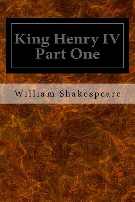 King Henry IV Part One - Shakespeare, William