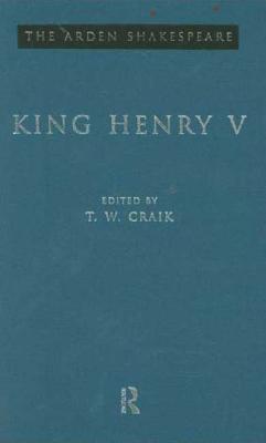 King Henry V: Third Series - Shakespeare, William, and Craik, T W (Editor), and Thompson, Ann (Editor)