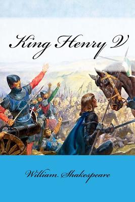 King Henry V - Shakespeare, William