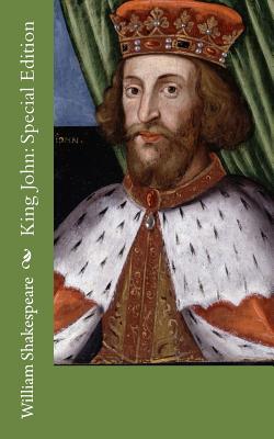 King John: Special Edition - Shakespeare, William