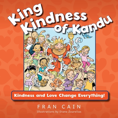 King Kindness of Kandu - Cain, Fran, and Creative, Betterbe (Cover design by)