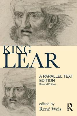 King Lear: Parallel Text Edition - Weis, Rene, Dr.