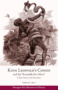 King Leopold's Congo and the "Scramble for Africa": A Short History with Documents