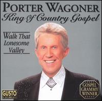 King of Country Gospel - Porter Wagoner