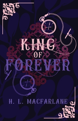 King of Forever: A Gothic Scottish Fairy Tale - MacFarlane, H L