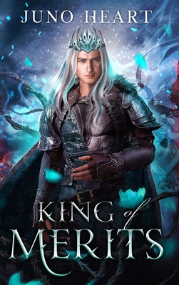 King of Merits: A Fae Romance - Heart, Juno