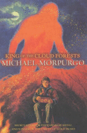 King of the Cloud Forests - Morpurgo, Michael