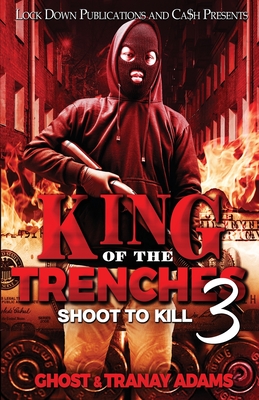 King of the Trenches 3 - Ghost, and Adams, Tranay