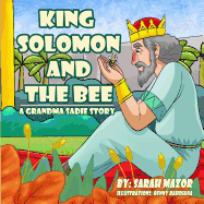 King Solomon and the Bee: A Grandma Sadie Story
