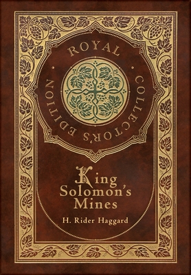 King Solomon's Mines (Royal Collector's Edition) (Case Laminate Hardcover with Jacket) - Haggard, H Rider, Sir