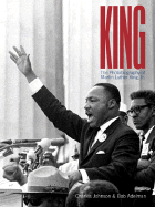 King: The Photobiography of Martin Luther King, Jr. - Johnson, Charles, and Adelman, Bob