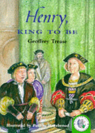 King to be: Henry VIII - Trease, Geoffrey