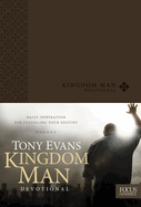 Kingdom Man Devotional: Daily Inspiration for Fulfilling Your Destiny