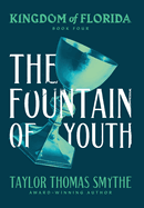 Kingdom of Florida: The Fountain of Youth