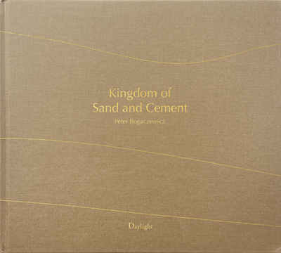 Kingdom of Sand and Cement: The Shifting Cultural Landscape of Saudi Arabia - Bogaczewicz, Peter, and Orrantia, Rodrigo (Contributions by), and House, Karen Elliott (Contributions by)