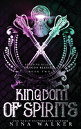 Kingdom of Spirits: Bleeding Realms - Dragon Blessed Book Two