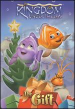 Kingdom Under the Sea: The Gift
