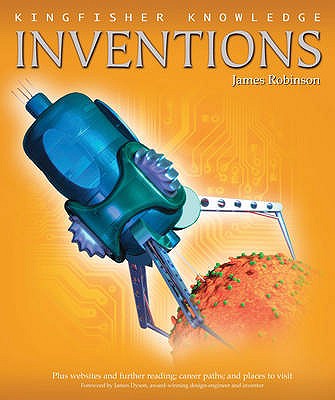 Kingfisher Knowledge: Inventions - Robinson, James