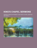 King's Chapel Sermons - Peabody, Andrew Preston