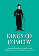 Kings of Comedy: The Slapstick, the Funny Trick, the Master of Mime, the Double ACT, the Matter of Fact, and the Classic One-Line