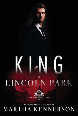 Kings of Lincoln Park: Book 7 of the Kings of the Castle Series - Kennerson, Martha