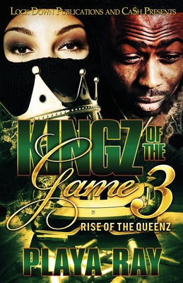 Kingz of the Game 3: Rise of the Queenz - Ray, Playa