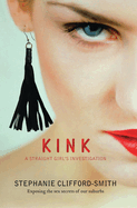 Kink: A Straight Girl's Investigation