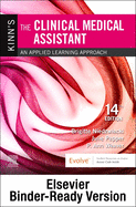 Kinn's the Clinical Medical Assistant - Binder Ready: An Applied Learning Approach