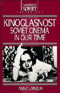 Kinoglasnost: Soviet Cinema in Our Time