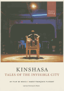 Kinshasa: Tales of the Invisible City - De Boeck, Filip, and Plissart, Marie-Francoise (Photographer)