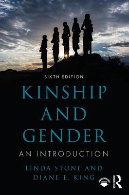 Kinship and Gender: An Introduction - Stone, Linda, and King, Diane E