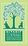 Kinship: It's All Relative. Enlarged Second Edition