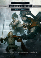 Kinslayer: Gotrek & Felix