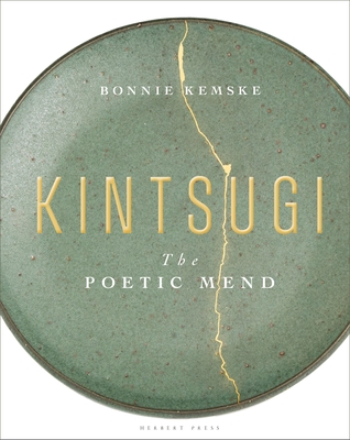 Kintsugi: The Poetic Mend - Kemske, Bonnie