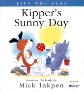 Kipper's Sunny Day: [Lift the Flap]