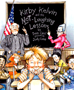 Kirby Kelvin and the Not Laughing Lessons