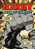 Kirby: King of Comics: King of Comics (Anniversary Edition)