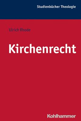 Kirchenrecht - Rhode, Ulrich