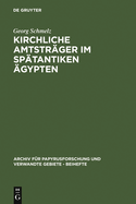 Kirchliche Amtstrger im sptantiken gypten