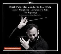 Kirill Petrenko Conducts Josef Suk - Luis Michal (violin); Berlin Comic Opera Orchestra; Kirill Petrenko (conductor)