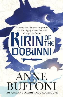 Kirin of the Dobunni: the gripping adventure in the last days of Iron Age Britain - Buffoni, Anne