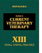 Kirk's Current Veterinary Therapy XIII: Small Animal Practice - Bonagura, John D, DVM, MS