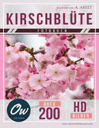 Kirschblte: Fotobuch - ber 200 HD-Bilder