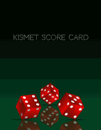Kismet Score Card: Kismet Scoring Game Record Level Keeper Book, Kismet Score, Score Pad Makes It Easy Scores for the Game Kismet, Size 8.5 X 11 Inch, 100 Pages