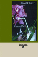 Kiss and Tell: Selected and New Poems (1987-2002)