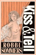 Kiss and Tell - Sommers, Robbi