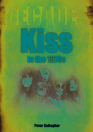 Kiss in the 1970s: Decades