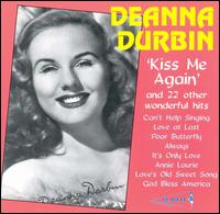 Kiss Me Again & 22 Other Hits - Deanna Durbin