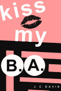 Kiss My B.A.