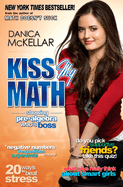 Kiss My Math: Showing Pre-Algebra Who's Boss